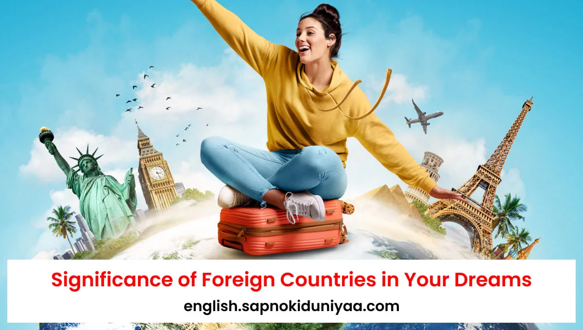 Understanding the Significance of Foreign Countries in Your Dreams