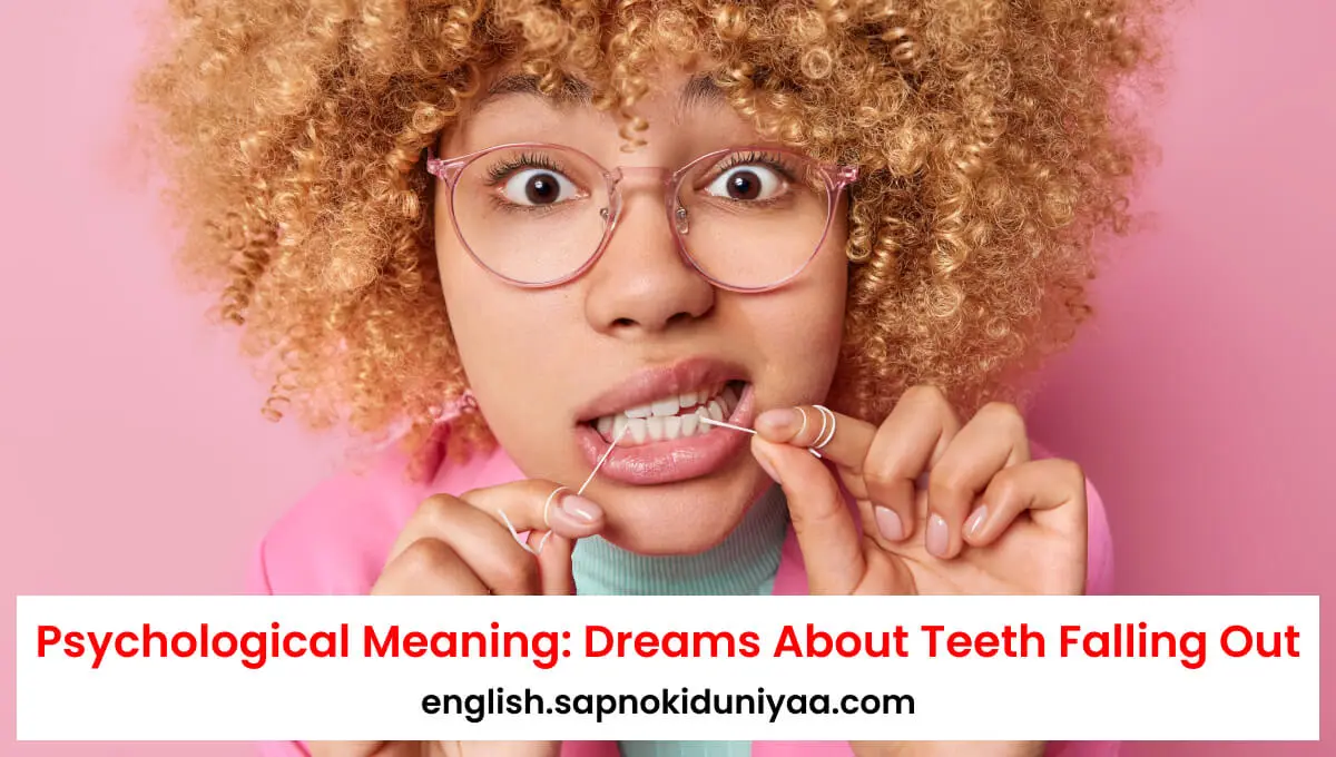 Psychological Meaning Behind Dreams About Teeth Falling Out